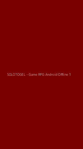 Tampilan Antarmuka Aplikasi SOLOTOGEL - Game RPG Android Offline - 1