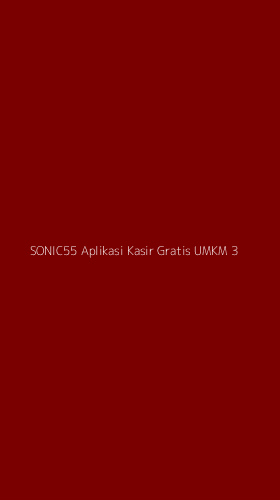 Tampilan Antarmuka Aplikasi Sonic55 Aplikasi Kasir Gratis Umkm - 3