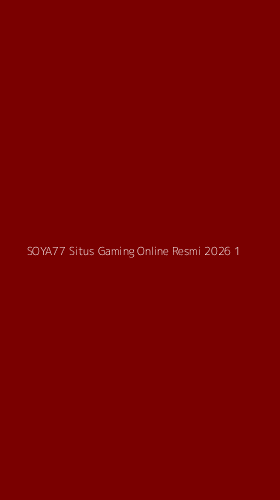Tampilan Antarmuka Aplikasi Soya77 Situs Gaming Online Resmi 2026 - 1