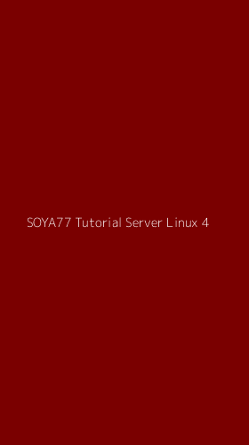 Tampilan Antarmuka Aplikasi Soya77 Tutorial Server Linux - 4