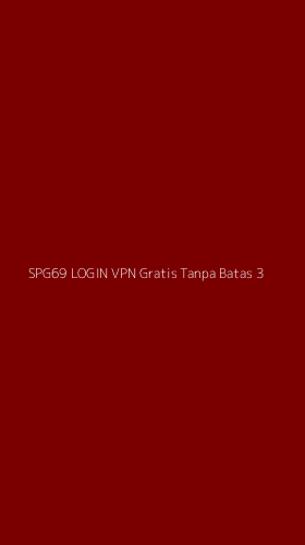Tampilan Antarmuka Aplikasi Spg69 Login Vpn Gratis Tanpa Batas - 3