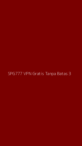 Tampilan Antarmuka Aplikasi Spg777 Vpn Gratis Tanpa Batas - 3
