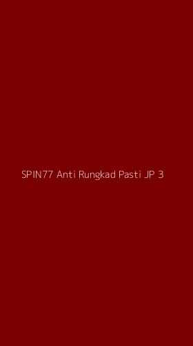 Tampilan Antarmuka Aplikasi Spin77 Anti Rungkad Pasti Jp - 3
