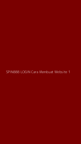 Tampilan Antarmuka Aplikasi Spin888 Login Cara Membuat Website - 1