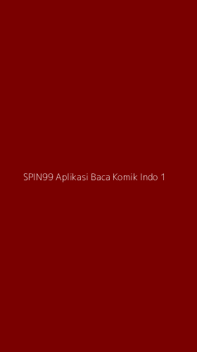 Tampilan Antarmuka Aplikasi Spin99 Aplikasi Baca Komik Indo - 1