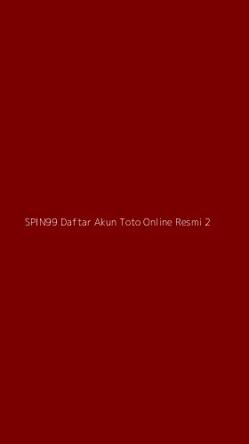 Tampilan Antarmuka Aplikasi Spin99 Daftar Akun Toto Online Resmi - 2