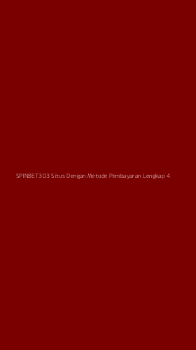 Tampilan Antarmuka Aplikasi Spinbet303 Situs Dengan Metode Pembayaran Lengkap - 4
