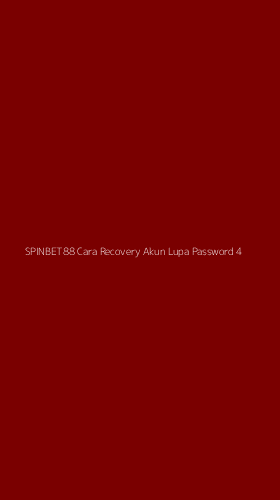 Tampilan Antarmuka Aplikasi Spinbet88 Cara Recovery Akun Lupa Password - 4