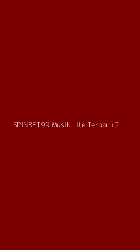 Tampilan Antarmuka Aplikasi Spinbet99 Musik Lite Terbaru - 2