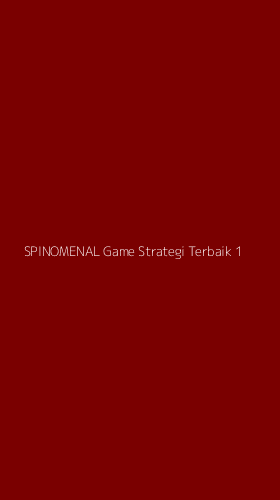 Tampilan Antarmuka Aplikasi Spinomenal Game Strategi Terbaik - 1