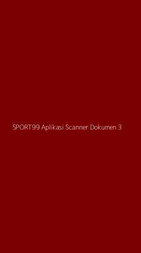 Tampilan Antarmuka Aplikasi Sport99 Aplikasi Scanner Dokumen - 3