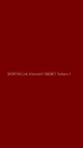 Tampilan Antarmuka Aplikasi Sport99 Link Alternatif Sbobet Terbaru - 1