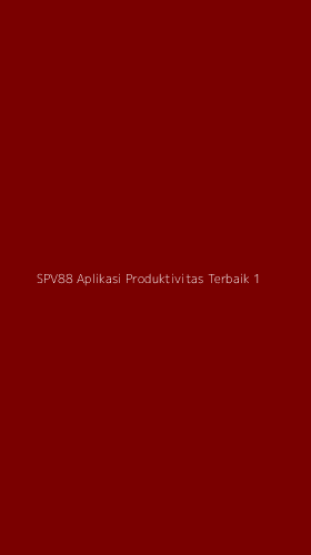 Tampilan Antarmuka Aplikasi Spv88 Aplikasi Produktivitas Terbaik - 1