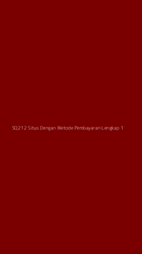 Tampilan Antarmuka Aplikasi Sq212 Situs Dengan Metode Pembayaran Lengkap - 1