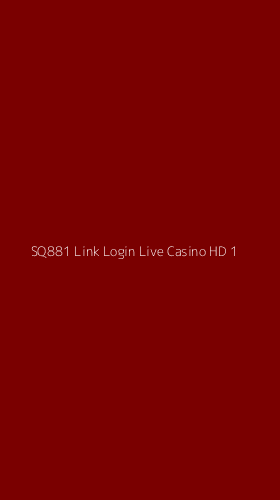 Tampilan Antarmuka Aplikasi Sq881 Link Login Live Casino Hd - 1