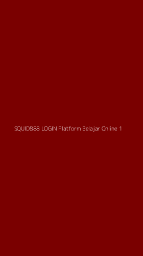 Tampilan Antarmuka Aplikasi Squid888 Login Platform Belajar Online - 1