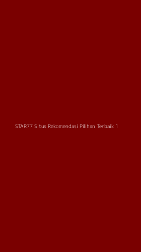 Tampilan Antarmuka Aplikasi Star77 Situs Rekomendasi Pilihan Terbaik - 1