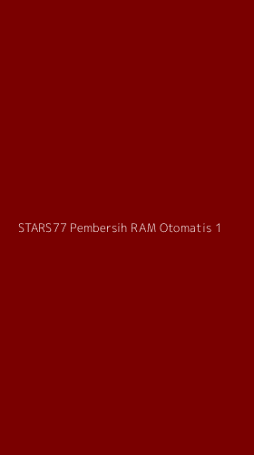 Tampilan Antarmuka Aplikasi Stars77 Pembersih Ram Otomatis - 1