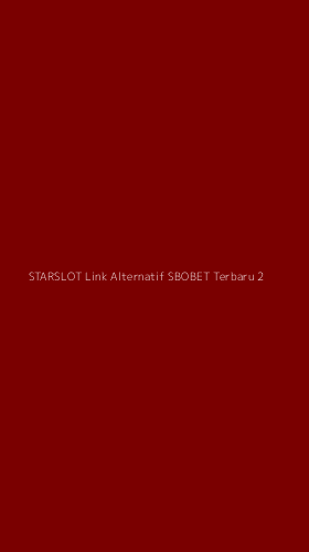 Tampilan Antarmuka Aplikasi Starslot Link Alternatif Sbobet Terbaru - 2