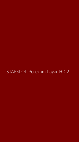 Tampilan Antarmuka Aplikasi Starslot Perekam Layar Hd - 2