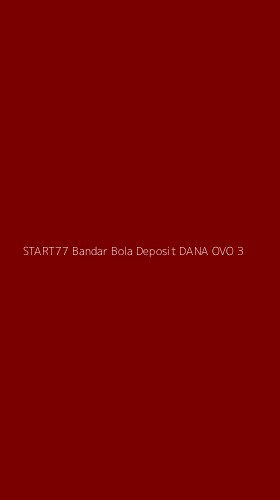 Tampilan Antarmuka Aplikasi Start77 Bandar Bola Deposit Dana Ovo - 3