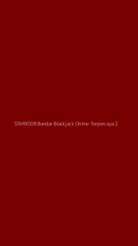 Tampilan Antarmuka Aplikasi Starx008 Bandar Blackjack Online Terpercaya - 2