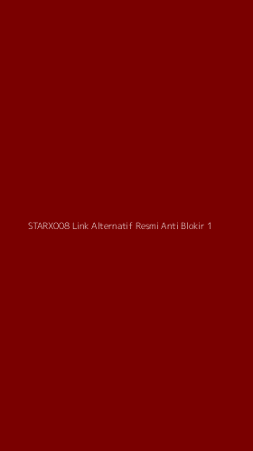 Tampilan Antarmuka Aplikasi Starx008 Link Alternatif Resmi Anti Blokir - 1