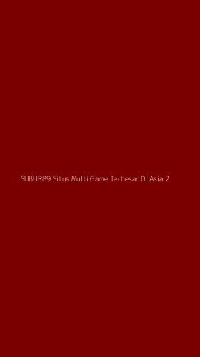 Tampilan Antarmuka Aplikasi Subur89 Situs Multi Game Terbesar Di Asia - 2