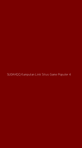 Tampilan Antarmuka Aplikasi Sudahqq Kumpulan Link Situs Game Populer - 4