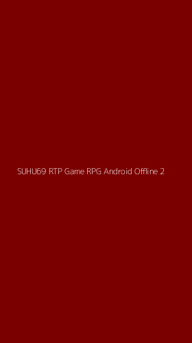 Tampilan Antarmuka Aplikasi Suhu69 Rtp Game Rpg Android Offline - 2