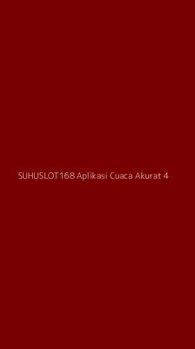 Tampilan Antarmuka Aplikasi Suhuslot168 Aplikasi Cuaca Akurat - 4