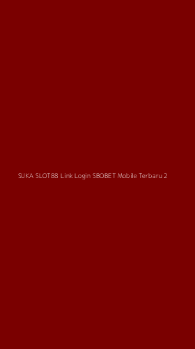 Tampilan Antarmuka Aplikasi Suka Slot88 Link Login Sbobet Mobile Terbaru - 2