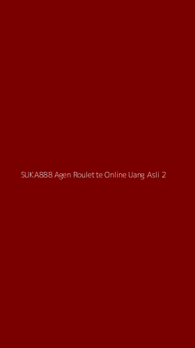 Tampilan Antarmuka Aplikasi Suka888 Agen Roulette Online Uang Asli - 2