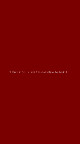 Tampilan Antarmuka Aplikasi Suka888 Situs Live Casino Online Terbaik - 1