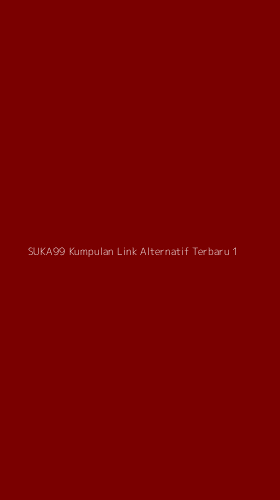 Tampilan Antarmuka Aplikasi Suka99 Kumpulan Link Alternatif Terbaru - 1