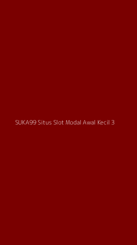 Tampilan Antarmuka Aplikasi Suka99 Situs Slot Modal Awal Kecil - 3