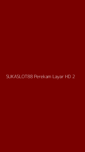 Tampilan Antarmuka Aplikasi Sukaslot88 Perekam Layar Hd - 2
