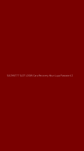 Tampilan Antarmuka Aplikasi Sultan777 Slot Login Cara Recovery Akun Lupa Password - 2