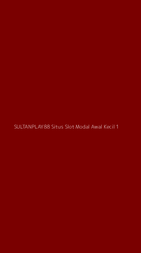 Tampilan Antarmuka Aplikasi Sultanplay88 Situs Slot Modal Awal Kecil - 1