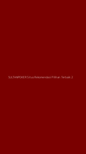 Tampilan Antarmuka Aplikasi Sultanpoker Situs Rekomendasi Pilihan Terbaik - 2