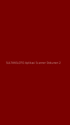 Tampilan Antarmuka Aplikasi Sultansloto Aplikasi Scanner Dokumen - 2