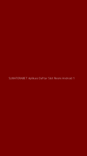 Tampilan Antarmuka Aplikasi Sumaterabet Aplikasi Daftar Slot Resmi Android - 1