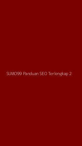 Tampilan Antarmuka Aplikasi Sumo99 Panduan Seo Terlengkap - 2