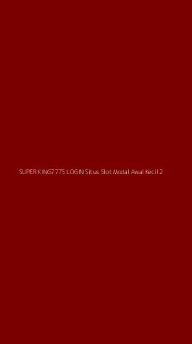 Tampilan Antarmuka Aplikasi Super King777s Login Situs Slot Modal Awal Kecil - 2