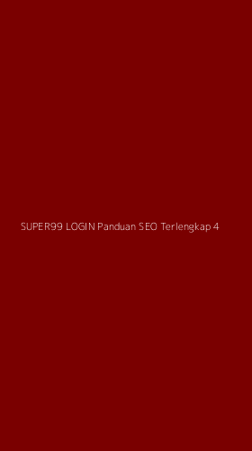 Tampilan Antarmuka Aplikasi Super99 Login Panduan Seo Terlengkap - 4