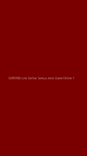 Tampilan Antarmuka Aplikasi Super99 Link Daftar Semua Jenis Game Online - 1