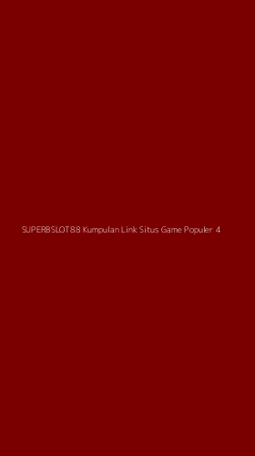 Tampilan Antarmuka Aplikasi Superbslot88 Kumpulan Link Situs Game Populer - 4