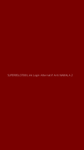 Tampilan Antarmuka Aplikasi Superbslot88 Link Login Alternatif Anti Nawala - 2