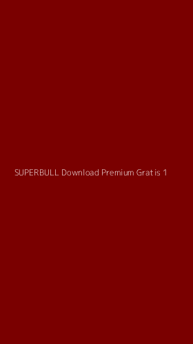 Tampilan Antarmuka Aplikasi Superbull Download Premium Gratis - 1
