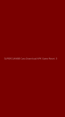 Tampilan Antarmuka Aplikasi Supercuan88 Cara Download Apk Game Resmi - 3
